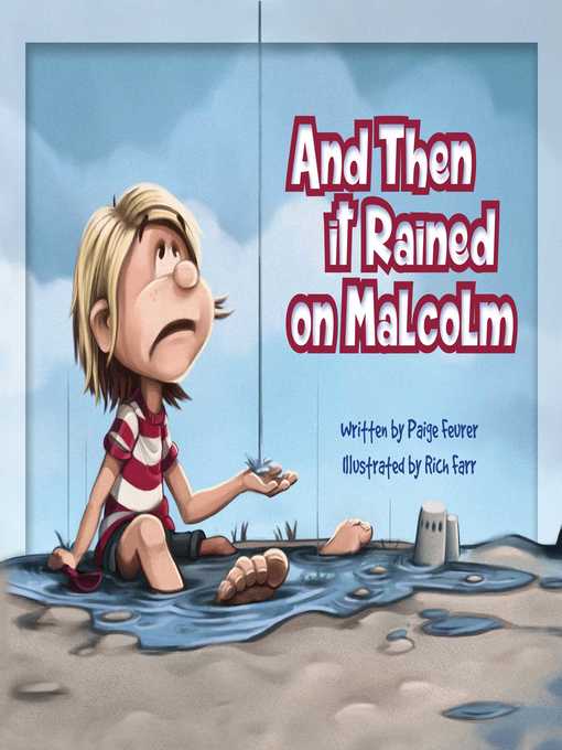 Title details for And Then It Rained on Malcolm by Paige Feurer - Available